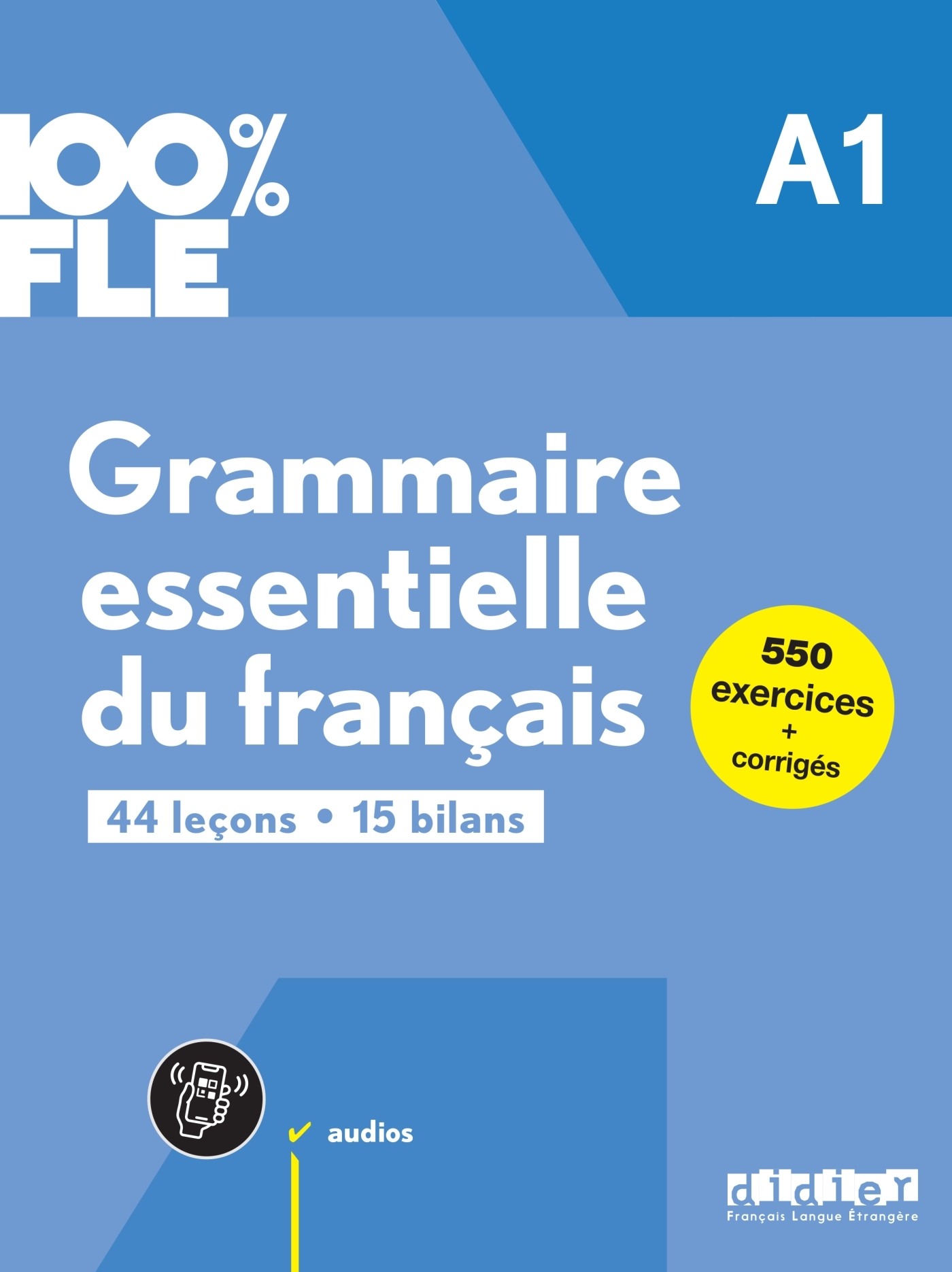 GRAMMAIRE ESSENTIELLE DU FRANCAIS A1 - LIVRE + DIDIERFLE.APP - Clémence Fafa - DIDIER