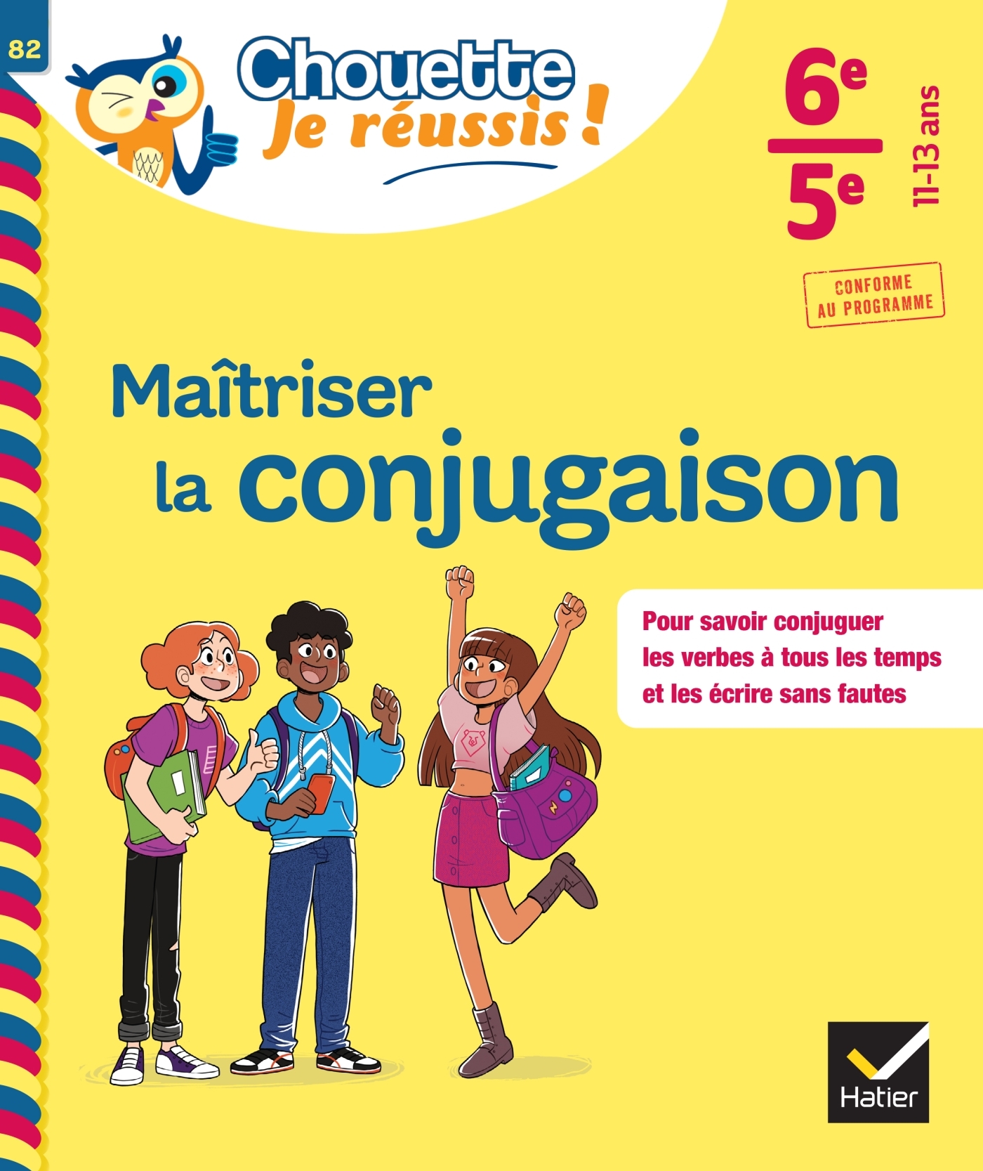 MAITRISER LA CONJUGAISON 6EME, 5EME - CAHIER DE SOUTIEN EN FRANCAIS (COLLEGE) - Stéphanie Grandouiller - HATIER