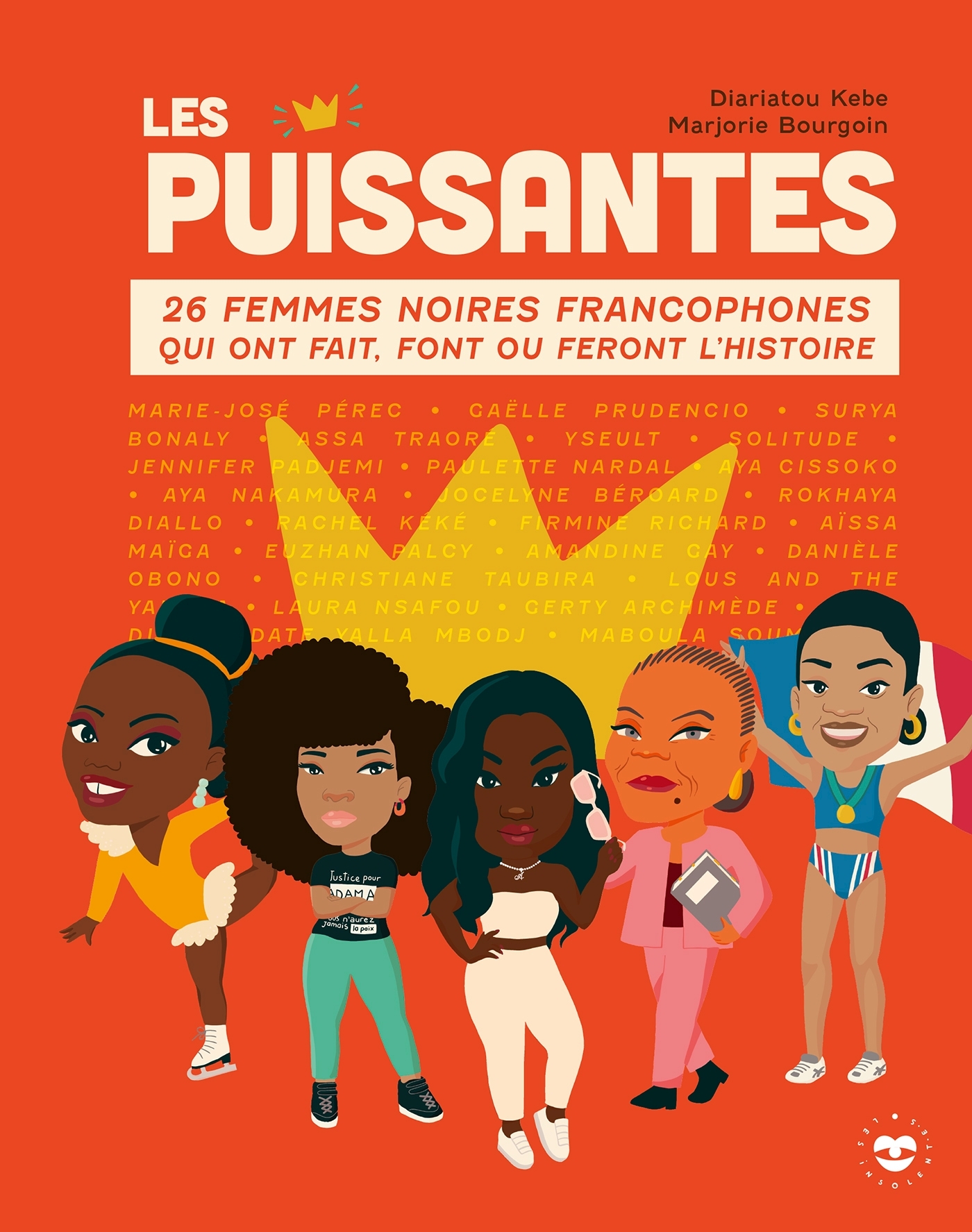 LES PUISSANTES - PORTRAITS ILLUSTRES DE FEMMES NOIRES D-HIER, AUJOURD-HUI ET DE DEMAIN - Diariatou Kebe - LES INSOLENTES