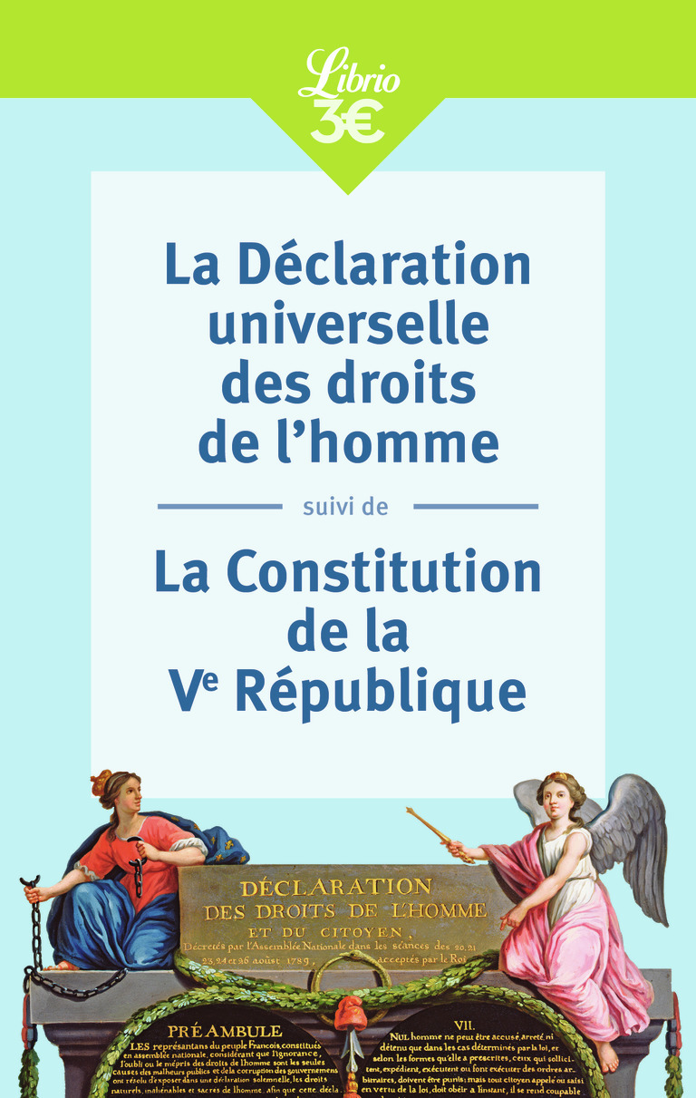 La Déclaration universelle des droits de l'homme suivi de La Constitution de la Ve République -  Collectif - J'AI LU