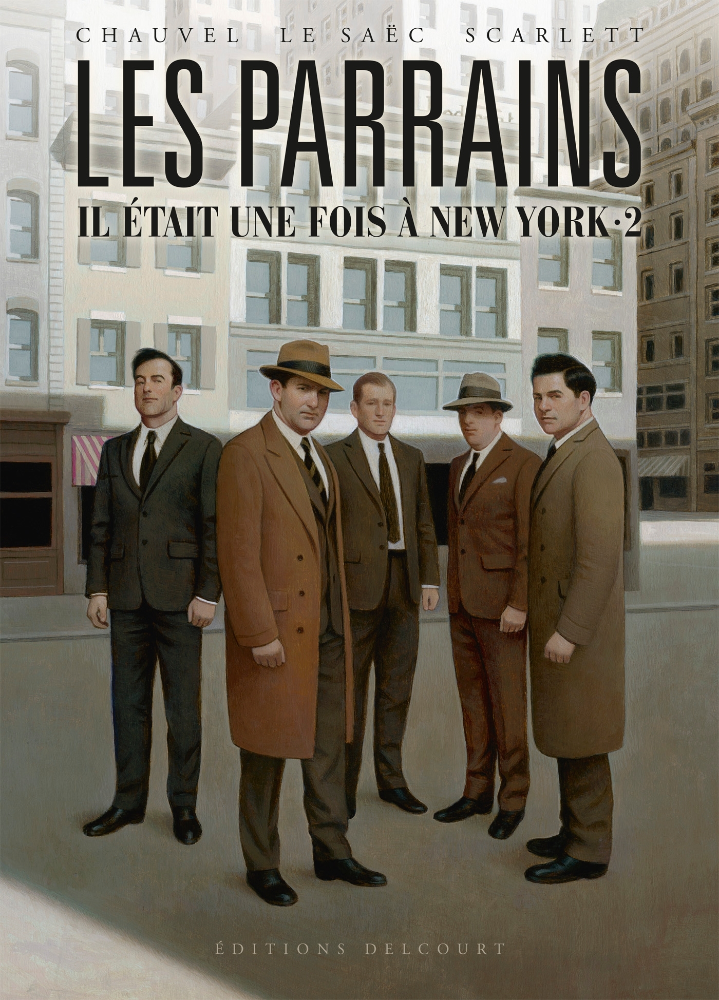 LES PARRAINS - IL ETAIT UNE FOIS A NEW YORK - INTEGRALE - LES PARRAINS - IL ETAIT UNE FOIS A NEW YOR - David Chauvel - DELCOURT