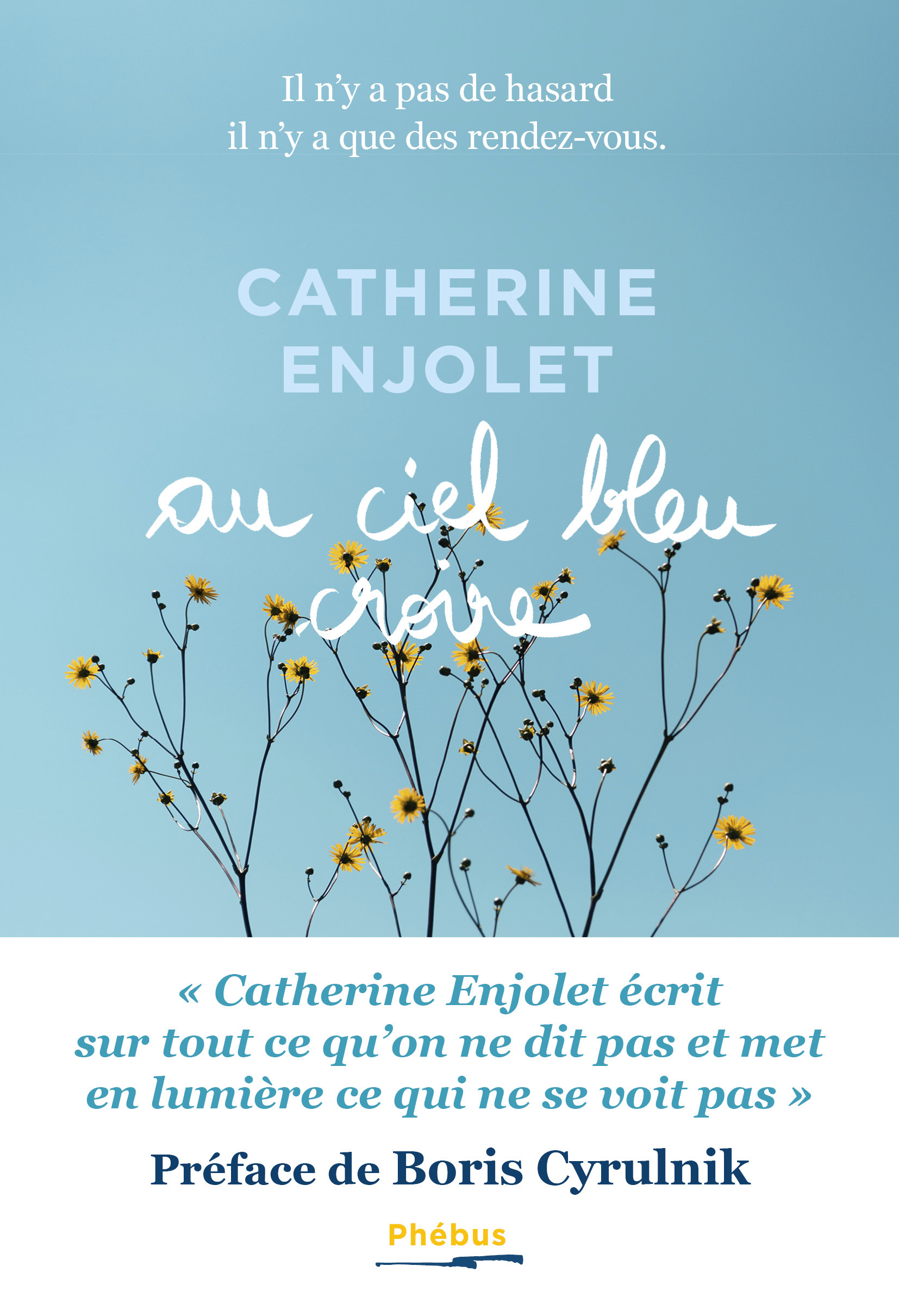 AU CIEL BLEU CROIRE -  Enjolet catherine - PHEBUS