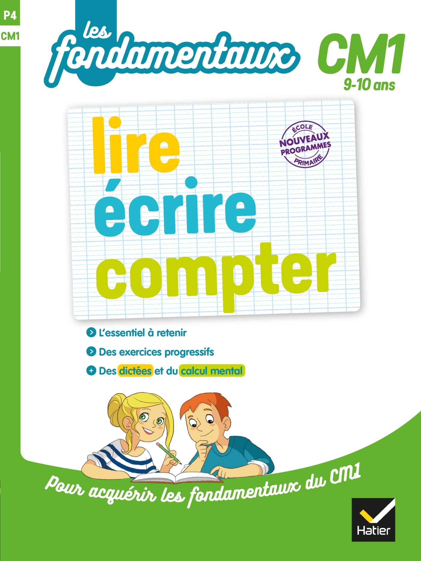 LES FONDAMENTAUX DU PRIMAIRE CM1 - LIRE, ECRIRE, COMPTER CM1 - Sylvie Cote - HATIER