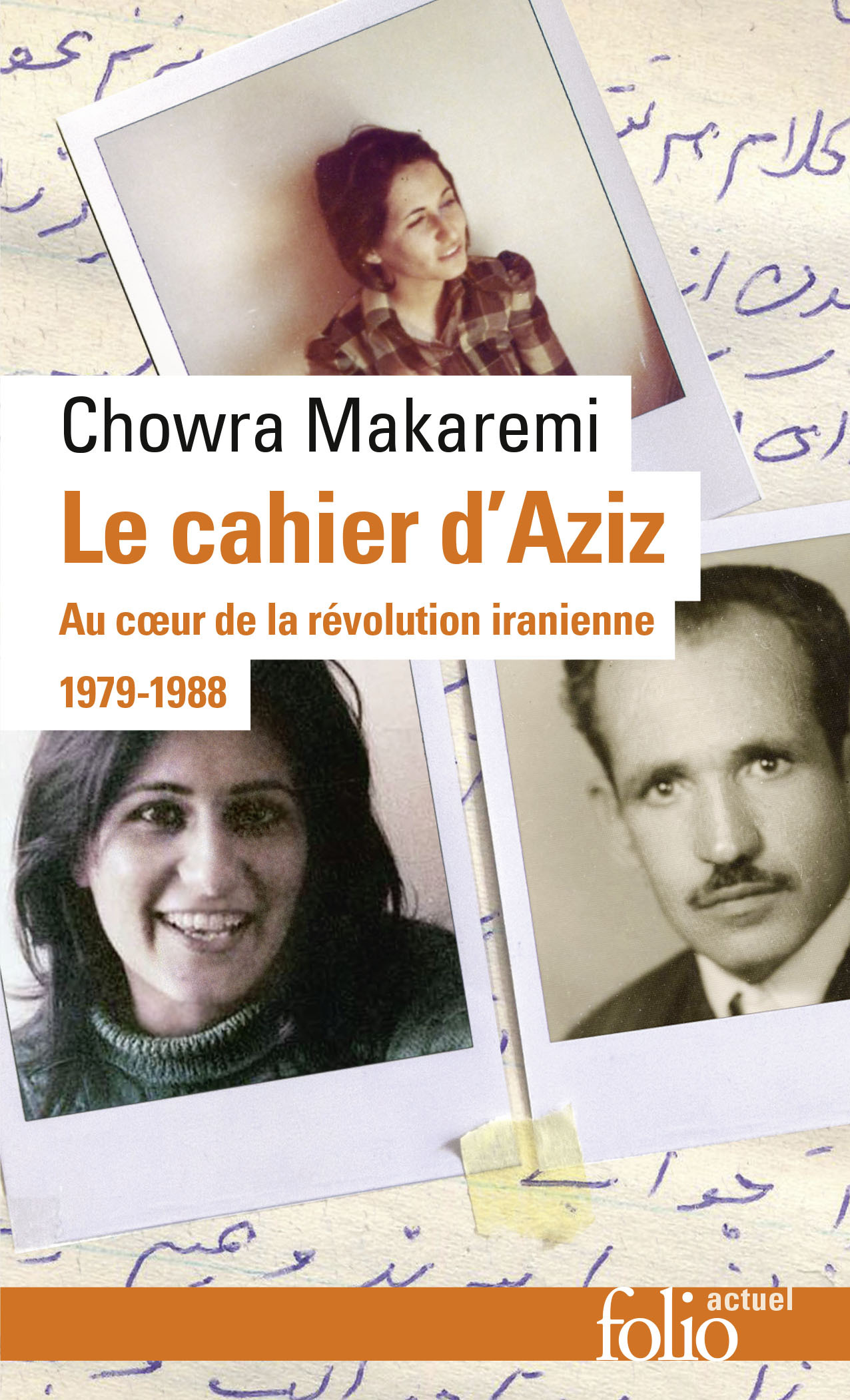 LE CAHIER D-AZIZ - AU COEUR DE LA REVOLUTION IRANIENNE - Chowra Makaremi - FOLIO