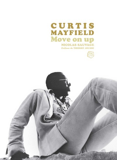 CURTIS MAYFIELD - MOVE ON UP - Nicolas Sauvage - LE BOULON