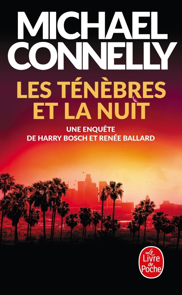 LES TENEBRES ET LA NUIT - Michael Connelly - LGF