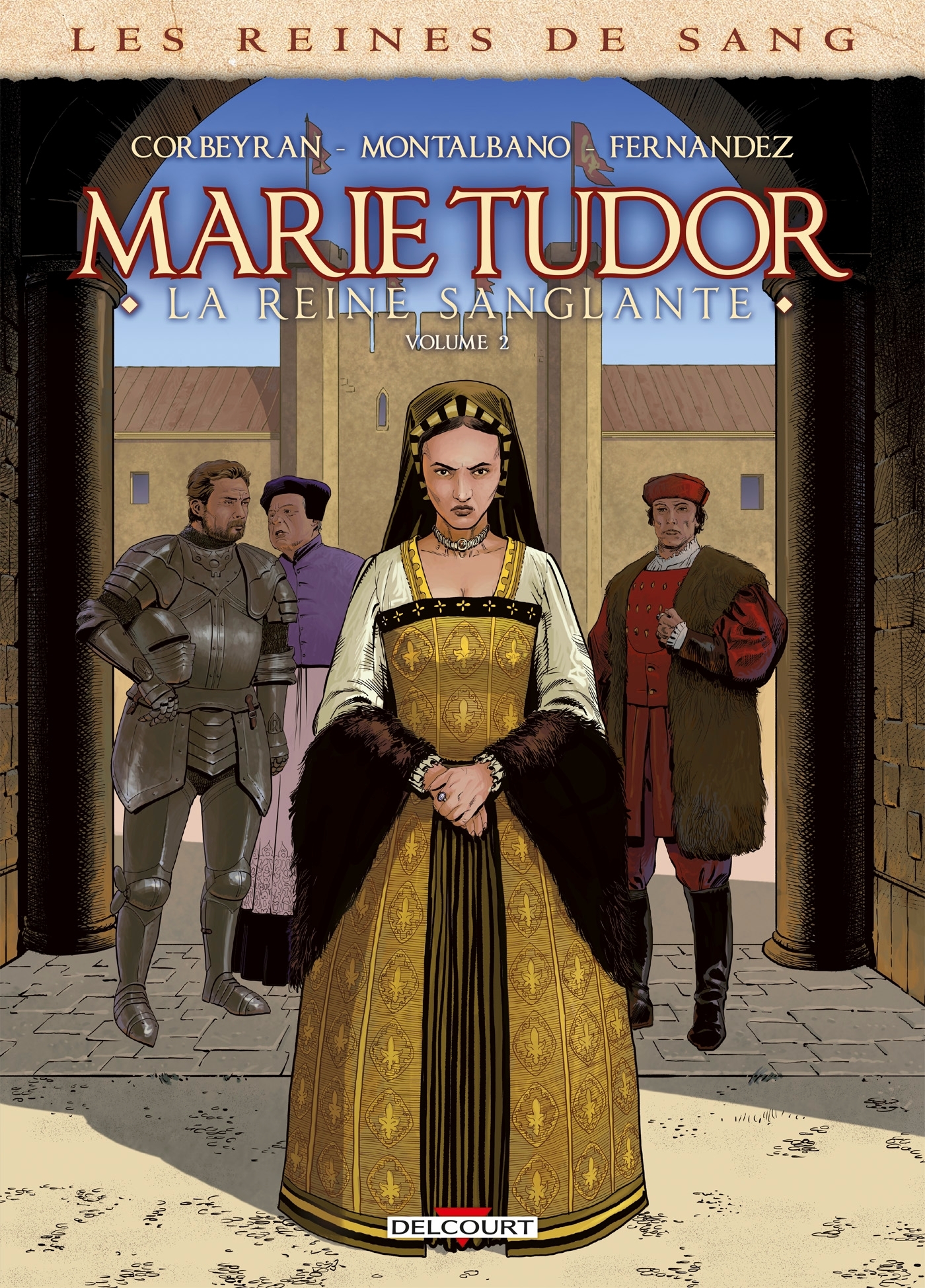 LES REINES DE SANG - MARIE TUDOR T02 -  Corbeyran - DELCOURT