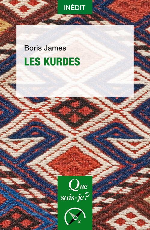 LES KURDES - Boris James - QUE SAIS JE