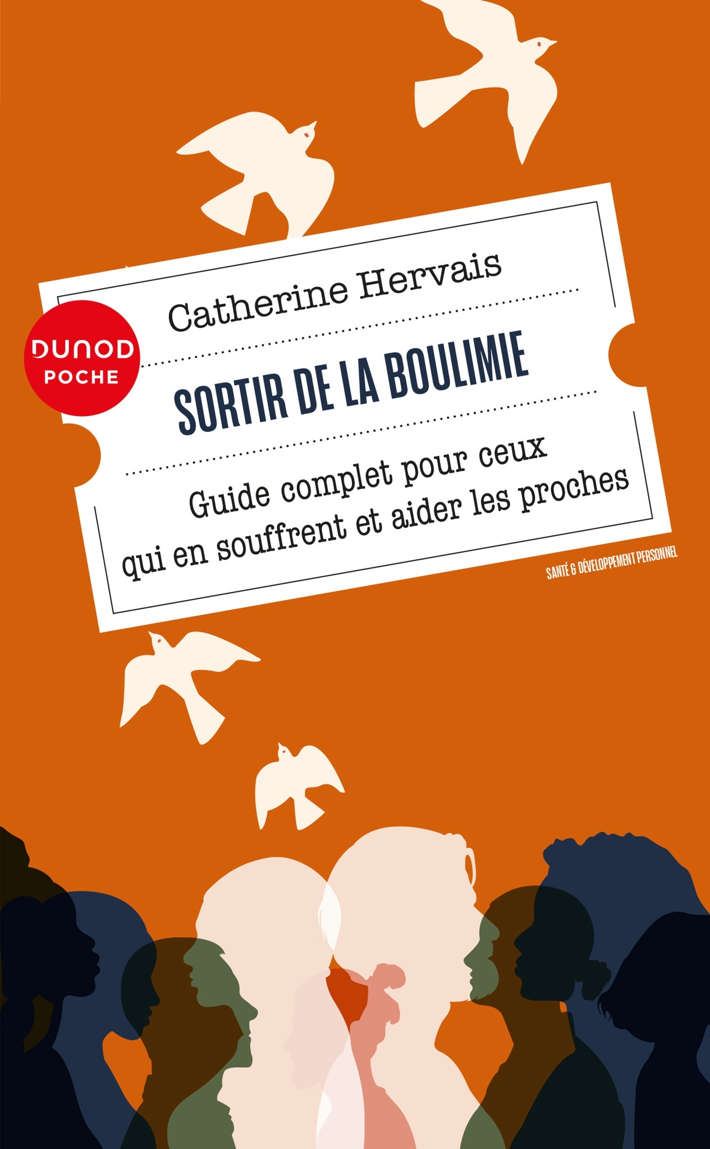 SORTIR DE LA BOULIMIE - 4E ED. - GUIDE COMPLET POUR CEUX QUI EN SOUFFRENT ET AIDER LES PROCHES - Catherine Hervais - DUNOD