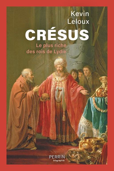 CRESUS - LE PLUS RICHE DES ROIS DE LYDIE - Kevin Leloux - PERRIN