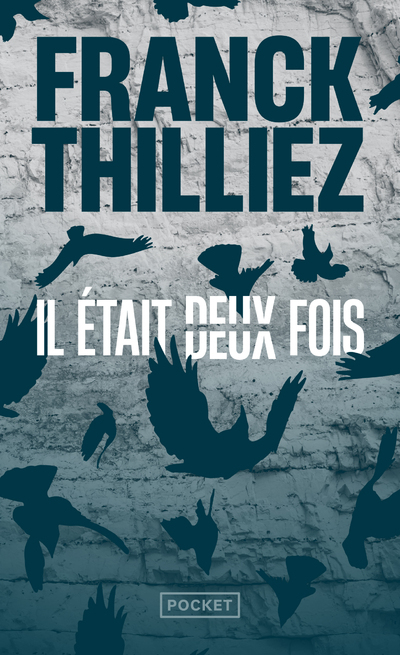 IL ETAIT DEUX FOIS... - Franck Thilliez - POCKET