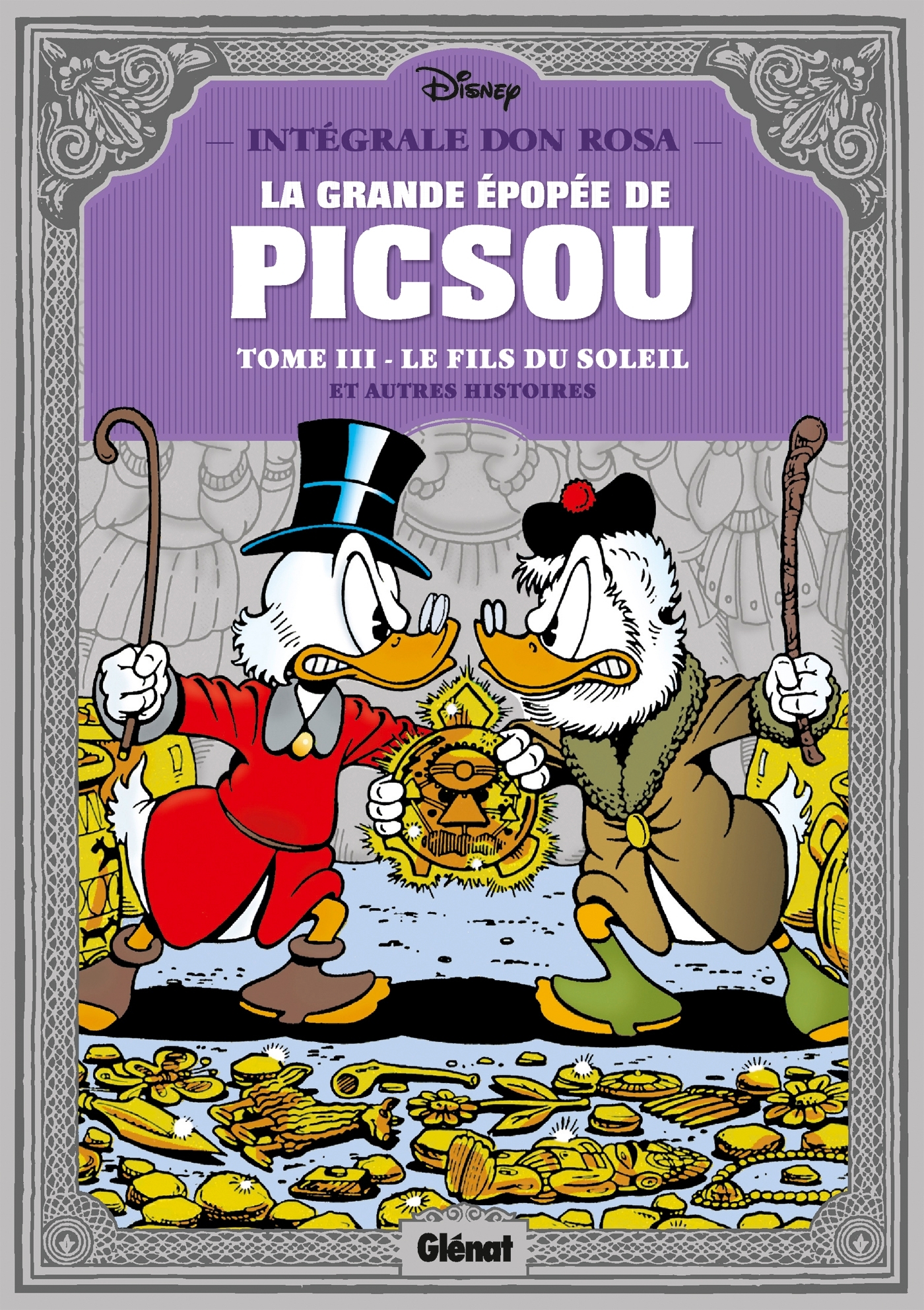 LA GRANDE EPOPEE DE PICSOU T3 - Don Rosa - GLENAT