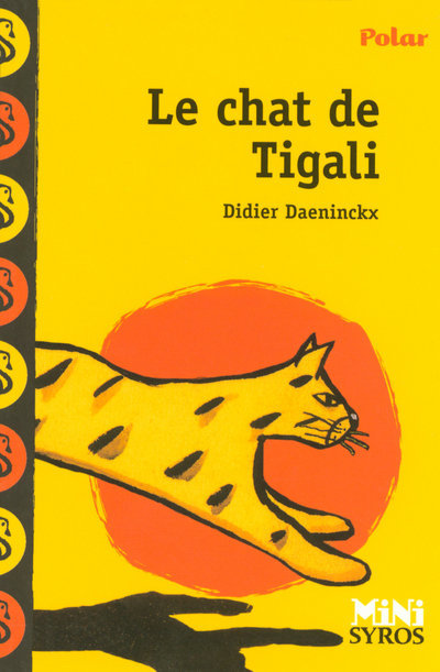 LE CHAT DE TIGALI - Didier  Daeninckx - SYROS JEUNESSE