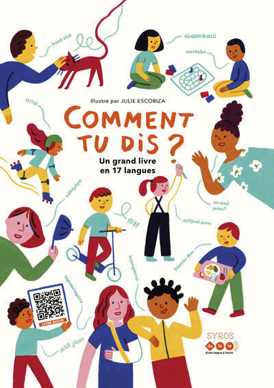 COMMENT TU DIS ? UN GRAND LIVRE EN 17 LANGUES -  DULALA - SYROS JEUNESSE