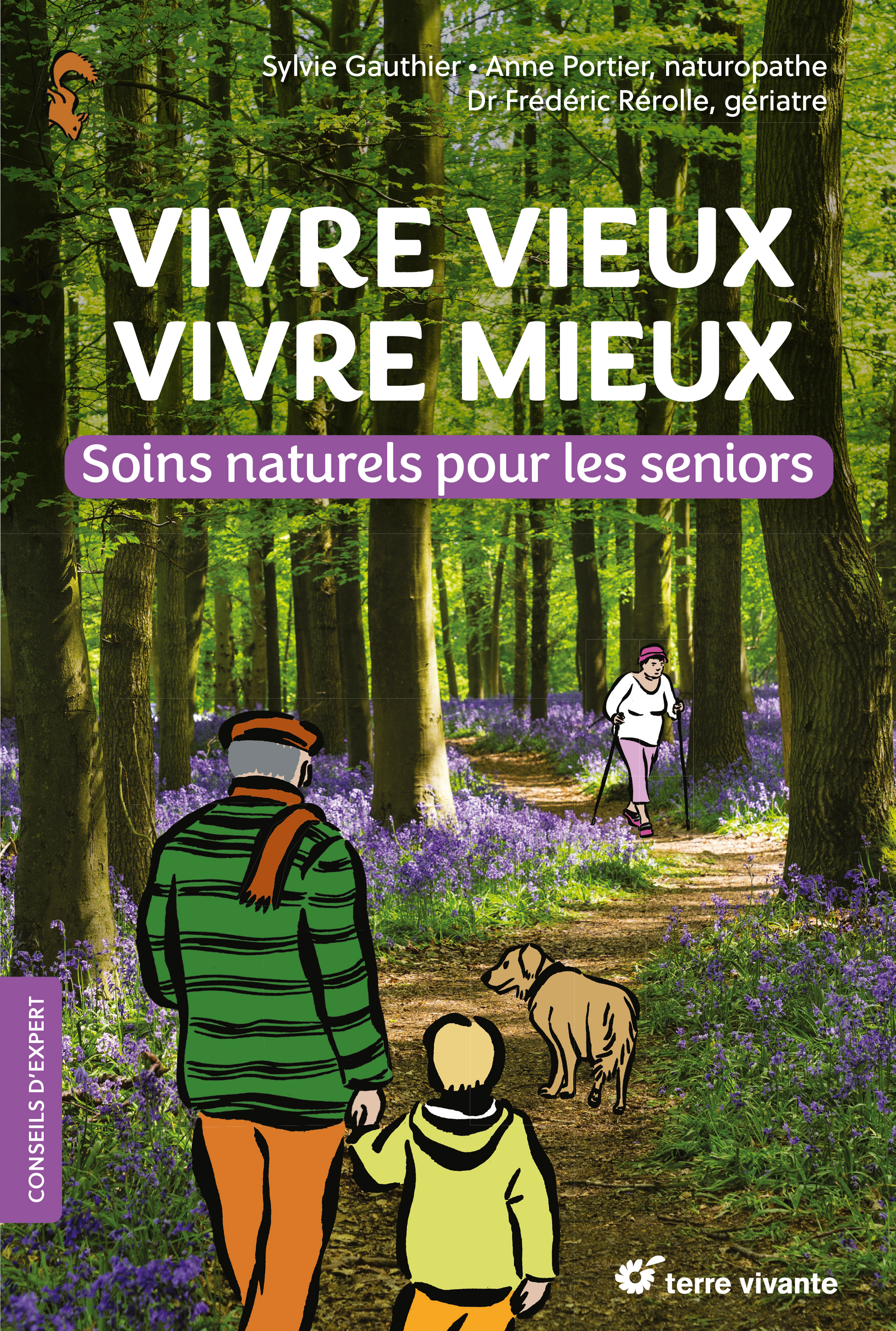 VIVRE VIEUX VIVRE MIEUX - SOINS NATURELS POUR LES SENIORS - Sylvie Gauthier - TERRE VIVANTE