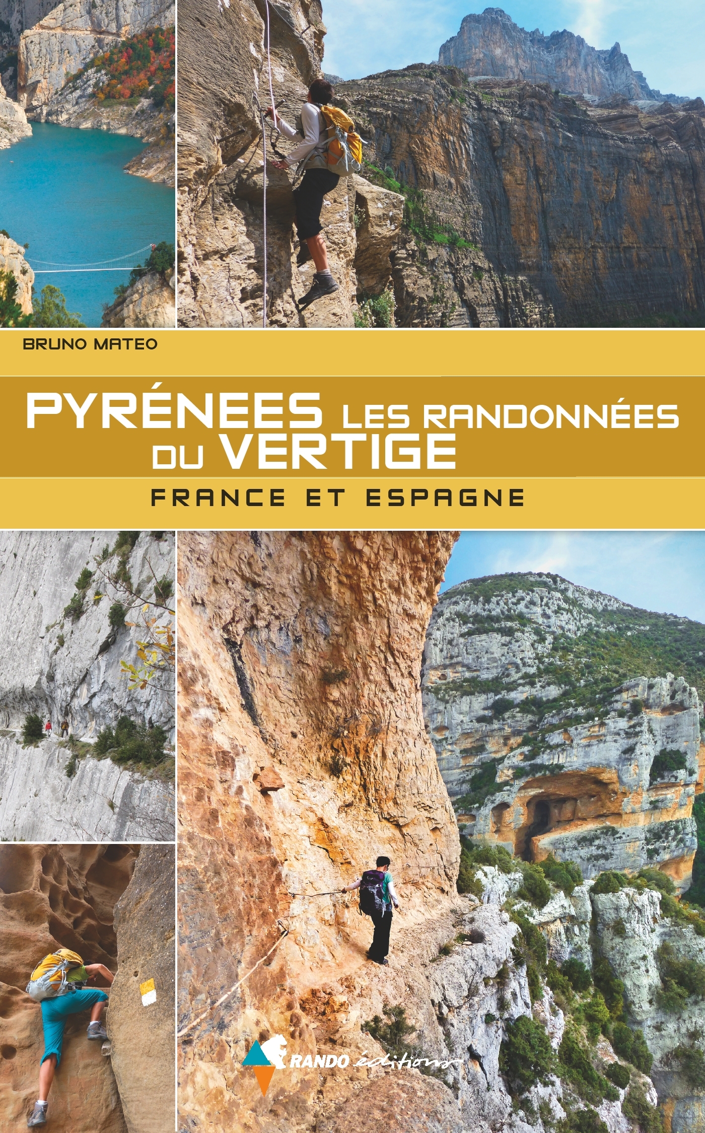 PYRENEES - LES RANDONNEES DU VERTIGE - Bruno Mateo - GLENAT