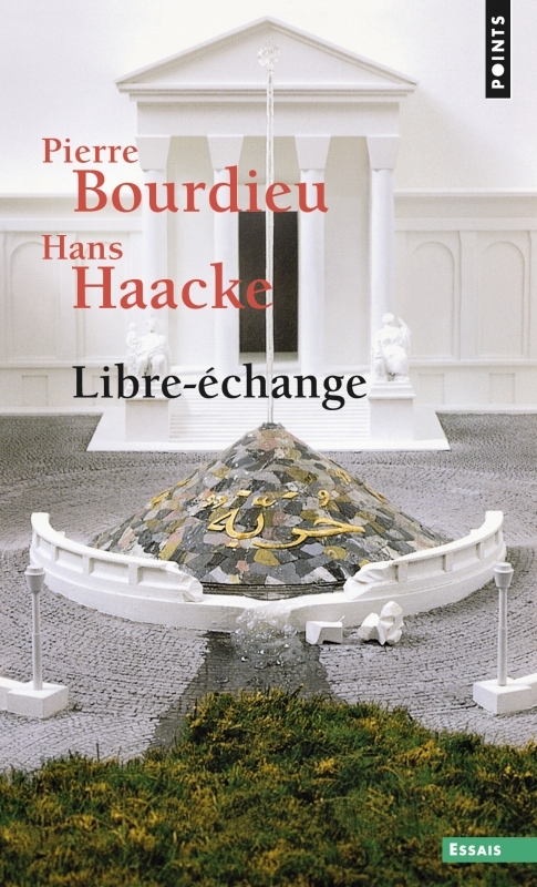 LIBRE-ECHANGE - Pierre Bourdieu - POINTS