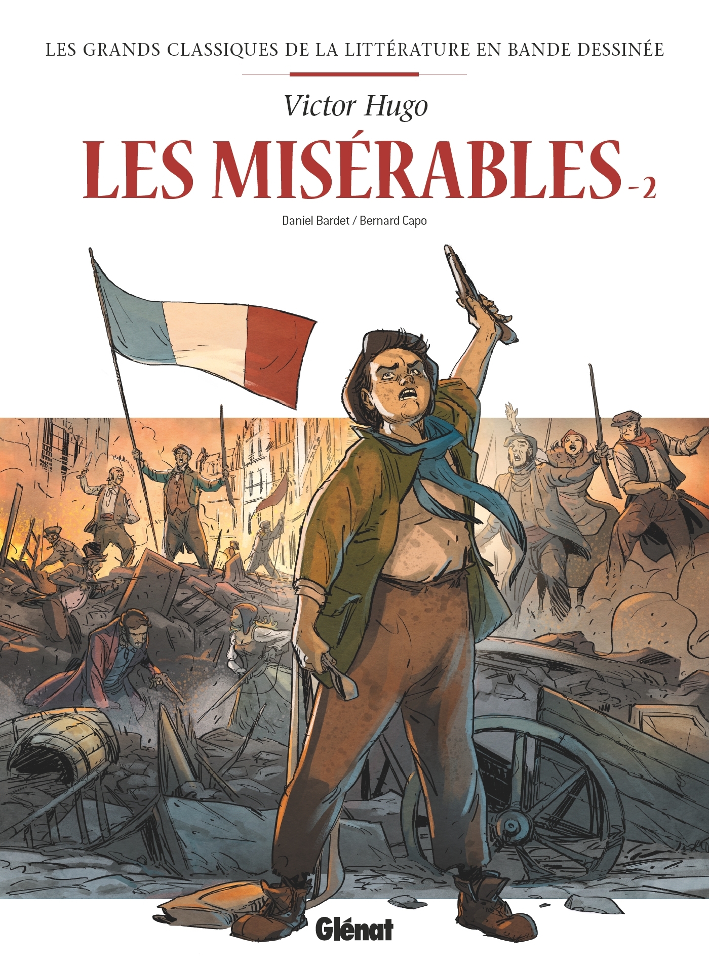 LES MISERABLES T02 EN BD - TOME 02 - Daniel Bardet - GLENAT