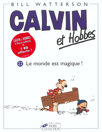 CALVIN ET HOBBES T22 LE MONDE EST MAGIQUE ! - Bill Watterson - HORS COLLECTION