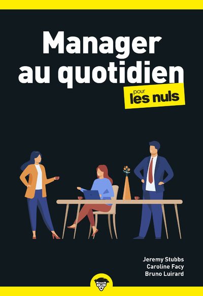 MANAGER AU QUOTIDEN POUR LES NULS, POCHE BUSINESS, 2E ED - Jeremy Stubbs - POUR LES NULS