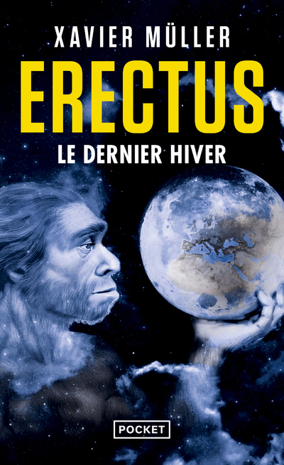 ERECTUS : LE DERNIER HIVER - Xavier Müller - POCKET