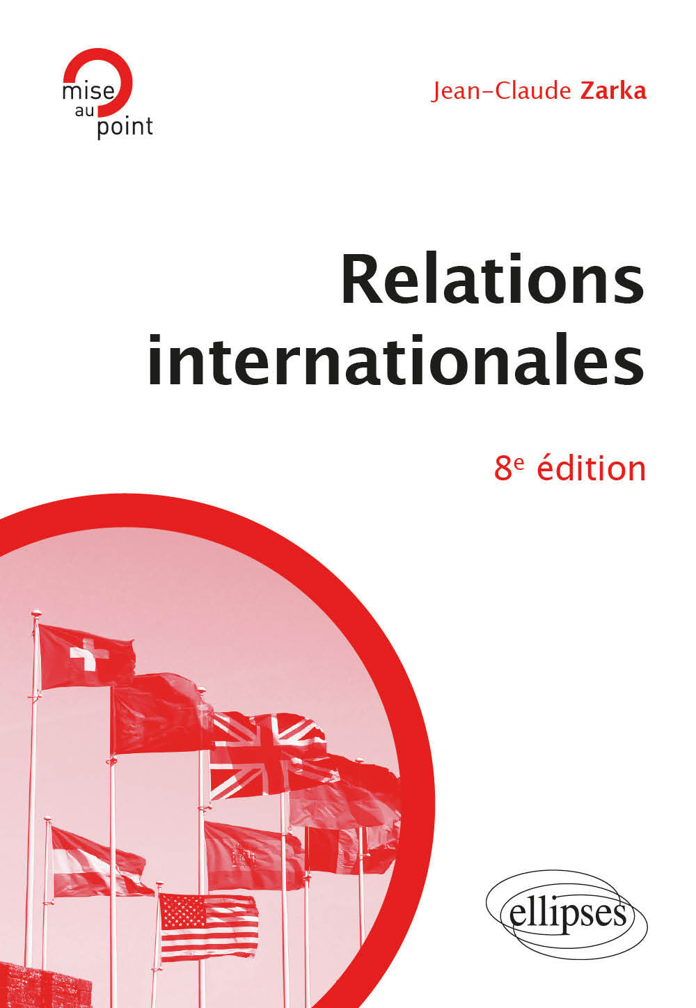 RELATIONS INTERNATIONALES - Jean-Claude Zarka - ELLIPSES