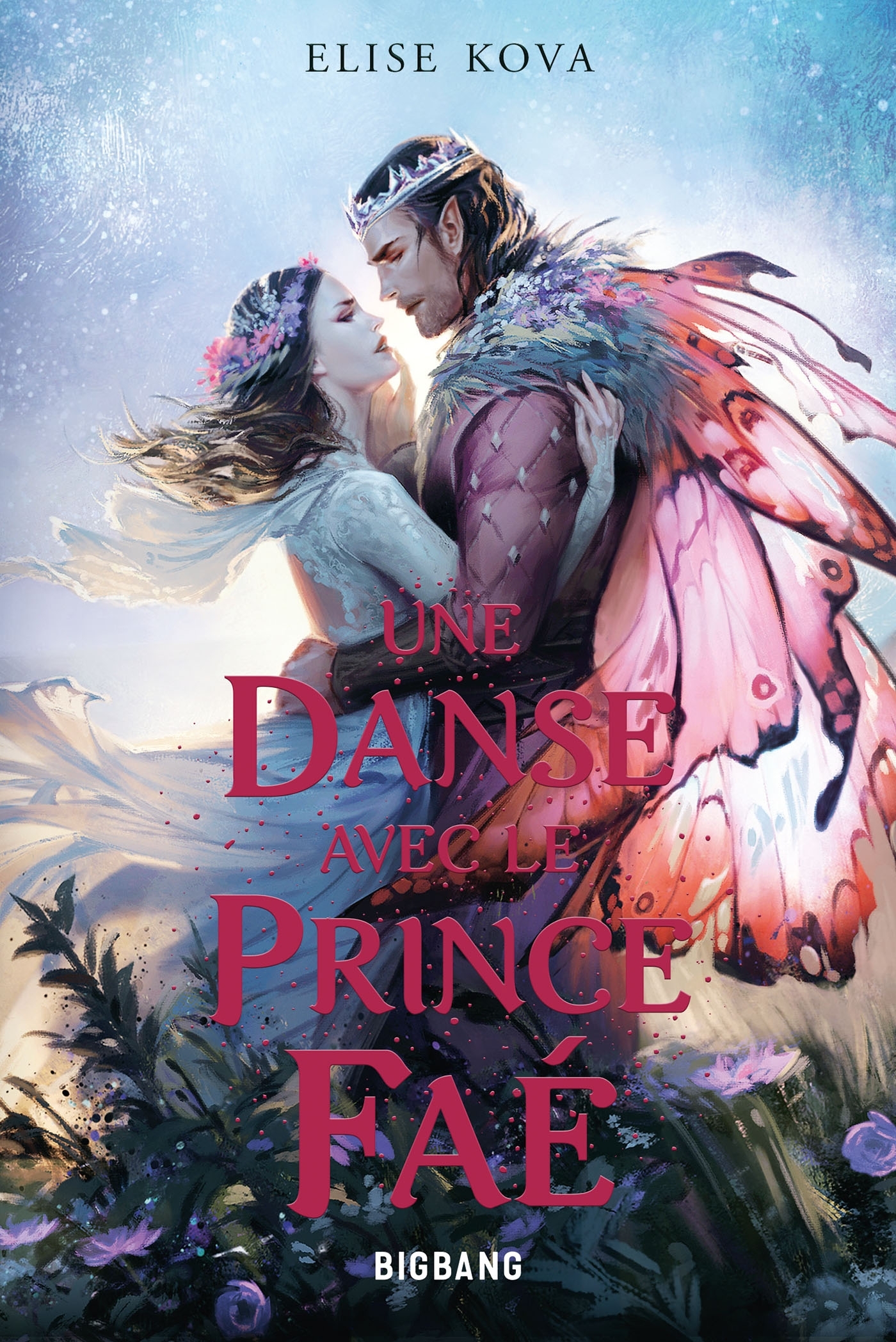 UNE DANSE AVEC LE PRINCE FAE - Elise Kova - BIGBANG