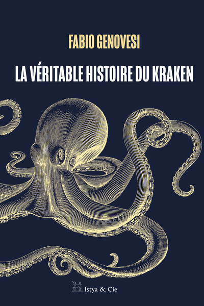 LA VERITABLE HISTOIRE DU KRAKEN - Fabio Genovesi - SLATKINE ET CIE