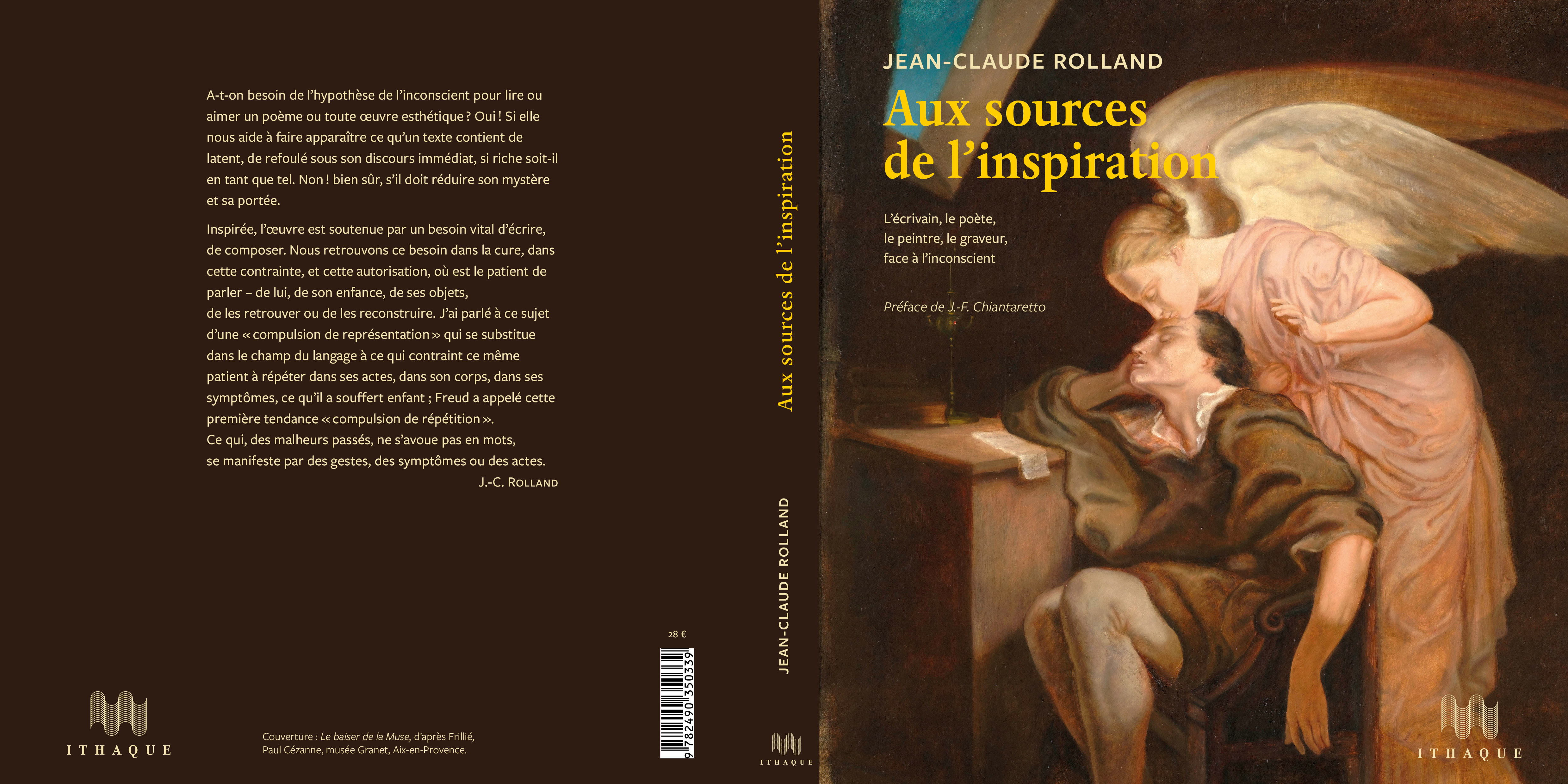 AUX SOURCES DE L-INSPIRATION - L ECRIVAIN, LE POETE, LE PEINTRE, LE GRAVEUR, FACE A L INCONSCIENT - - Jean-Claude Rolland - ITHAQUE