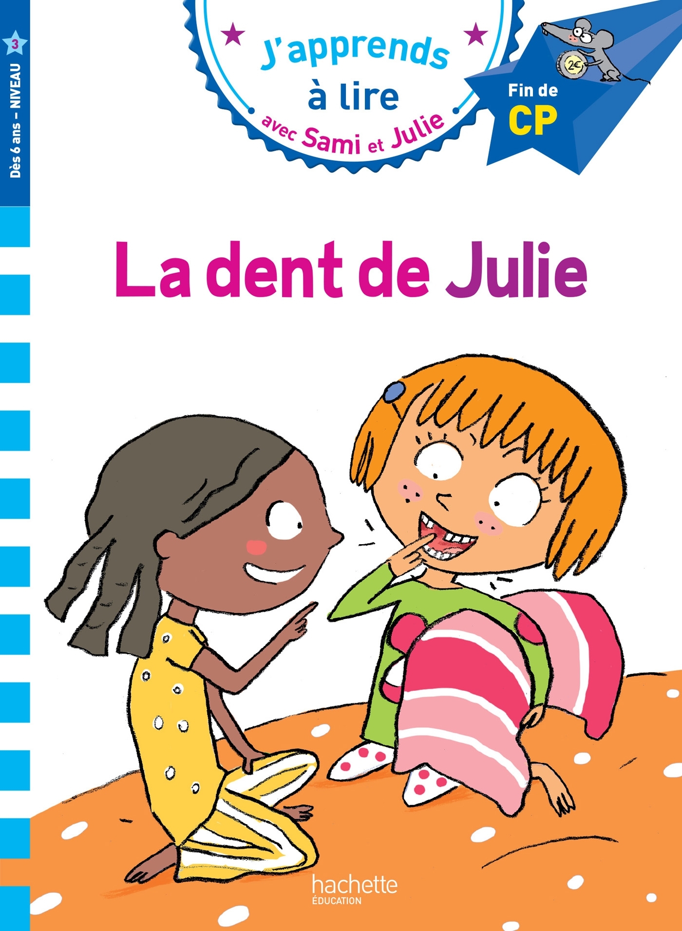 Sami et Julie CP Niveau 3 La dent de Julie - Laurence Lesbre - HACHETTE EDUC