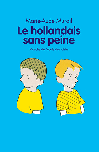 HOLLANDAIS SANS PEINE (LE) NOU EDITION - Marie-Aude Murail - EDL