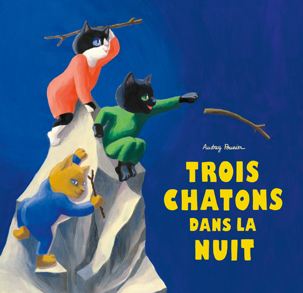 Trois chatons dans la nuit -  Poussier Audrey - EDL