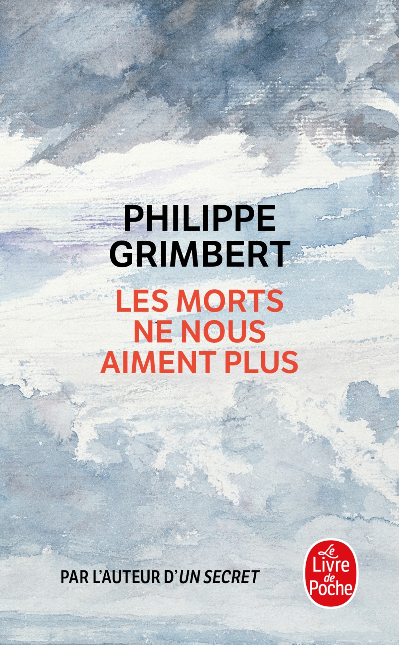 LES MORTS NE NOUS AIMENT PLUS - Philippe Grimbert - LGF