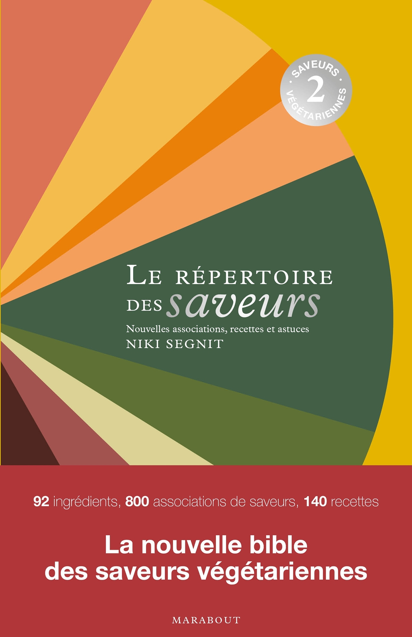 REPERTOIRE DES SAVEURS - ENCORE PLUS DE SAVEURS ! - Niki Segnit - MARABOUT