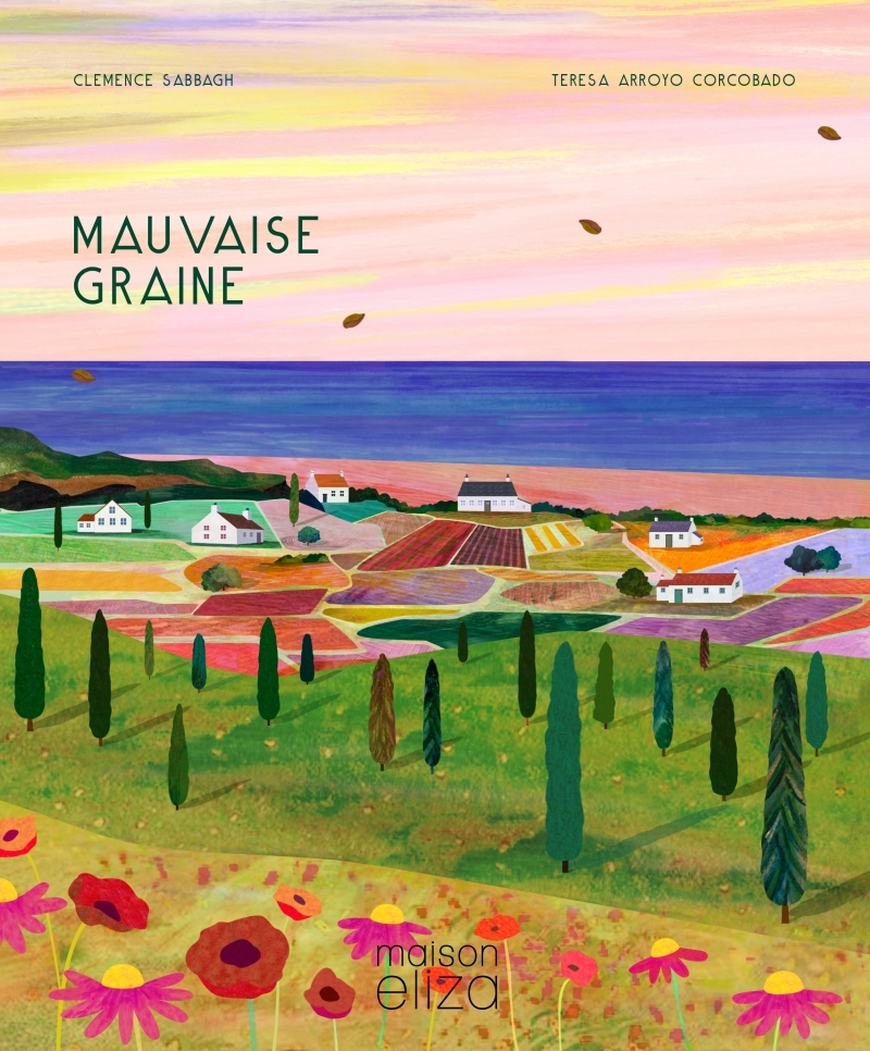 MAUVAISE GRAINE - Clémence SABBAGH - MAISON ELIZA