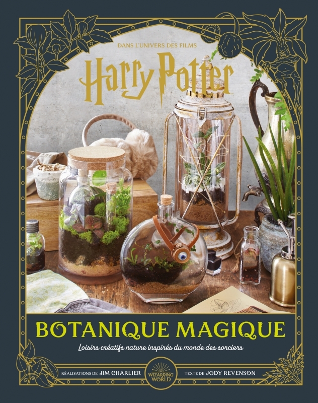 HARRY POTTER CRAFTBOOK - HARRY POTTER : BOTANIQUE MAGIQUE -  Revenson Jody - HUGINN MUNINN