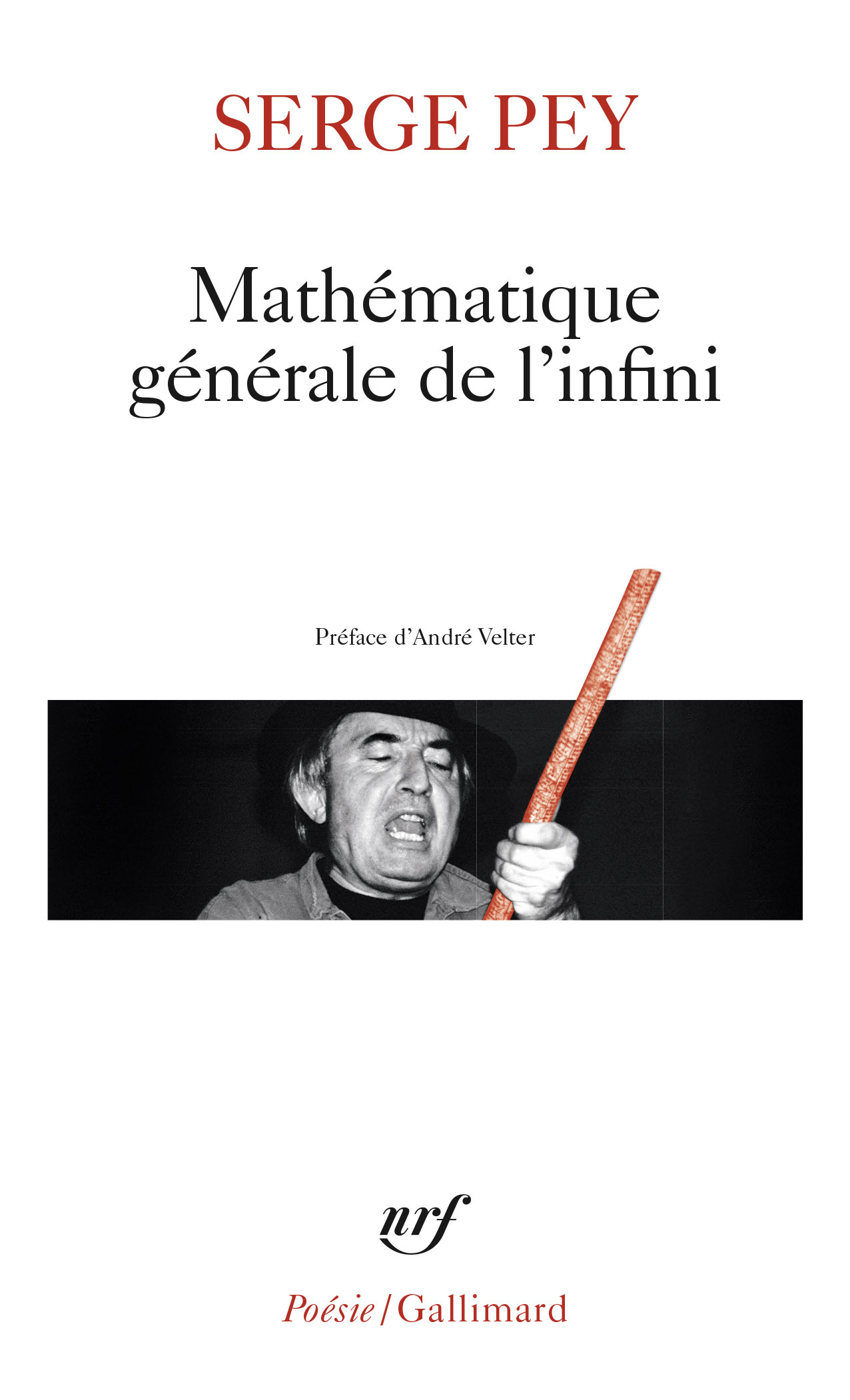 MATHEMATIQUE GENERALE DE L-INFINI - Serge Pey - GALLIMARD