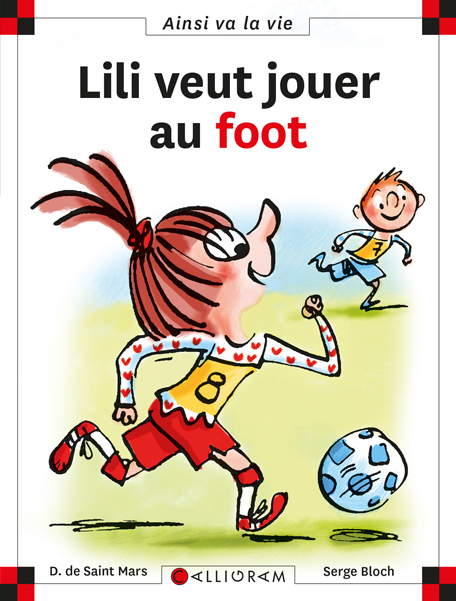 MAX ET LILI T120 LILI VEUT JOUER AU FOOT - Dominique De Saint Mars - CALLIGRAM