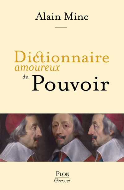 DICTIONNAIRE AMOUREUX DU POUVOIR - Alain Minc - PLON