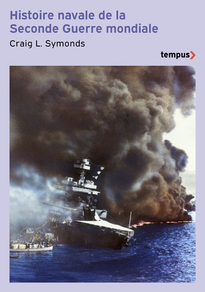 HISTOIRE NAVALE DE LA SECONDE GUERRE MONDIALE - Craig L. Symonds - TEMPUS PERRIN