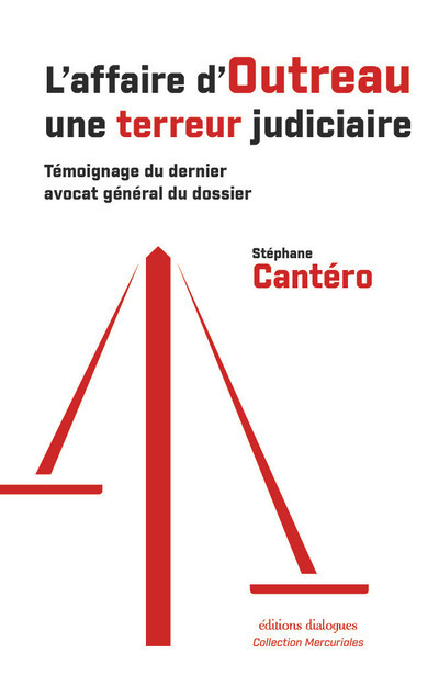 L-AFFAIRE D-OUTREAU UNE TERREUR JUDICIAIRE - Stéphane Cantero - EDTS DIALOGUES