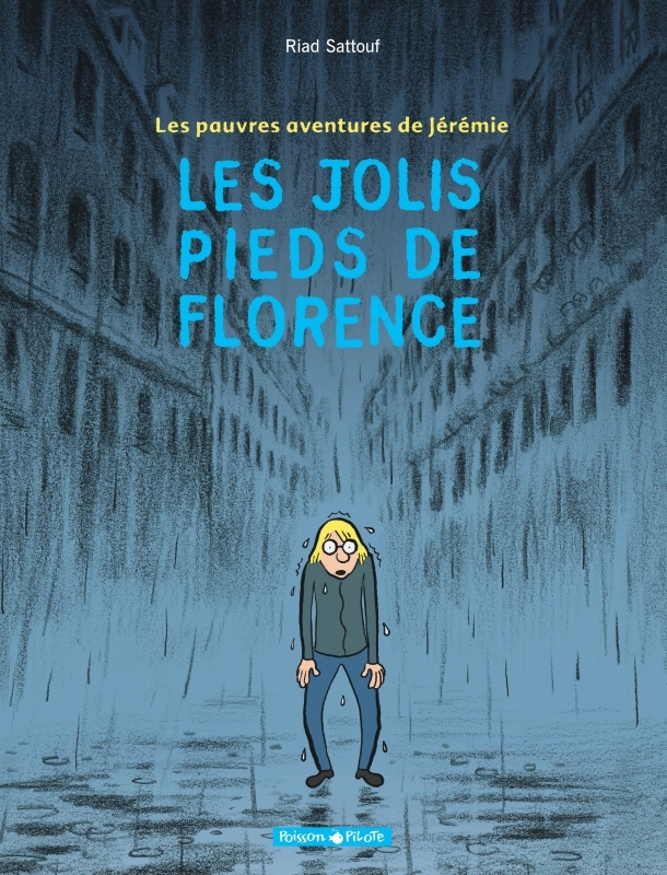 PAUVRES AVENTURES DE JEREMIE T1 LES JOLIS PIEDS DE FLORENCE -  Sattouf Riad - DARGAUD