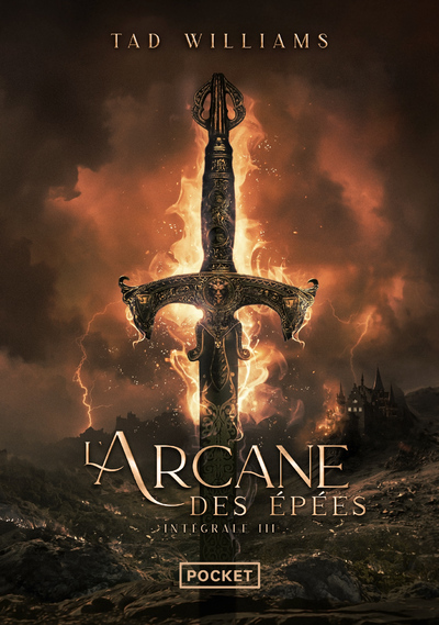 L-ARCANE DES EPEES - INTEGRALE 3 - Tad Williams - POCKET