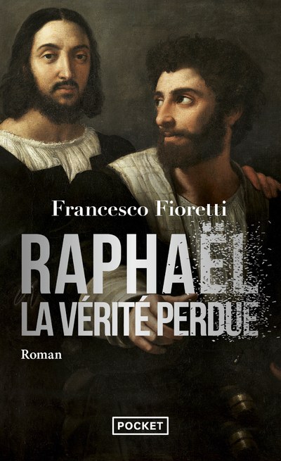 RAPHAEL, LA VERITE PERDUE - Francesco Fioretti - POCKET