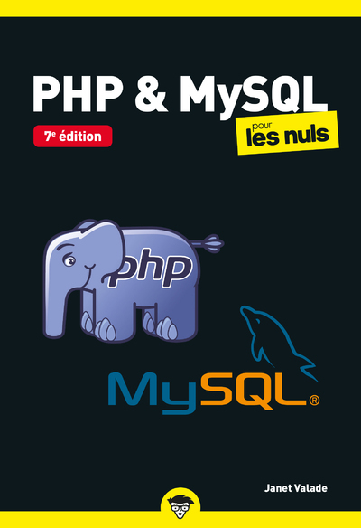 PHP ET MYSQL POUR LES NULS POCHE 7E EDITION - Janet Valade - POUR LES NULS