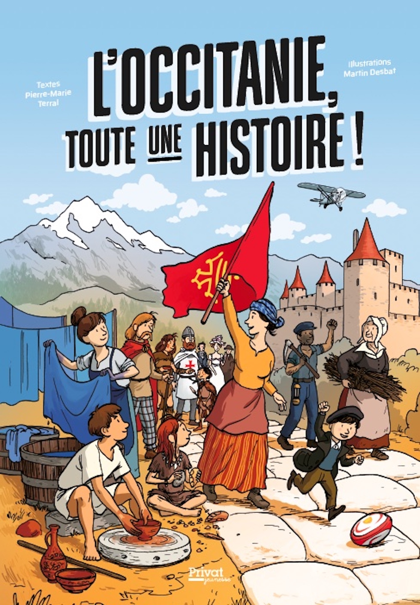 L'OCCITANIE, TOUTE UNE HISTOIRE ! - Pierre-Marie Terral - PRIVAT