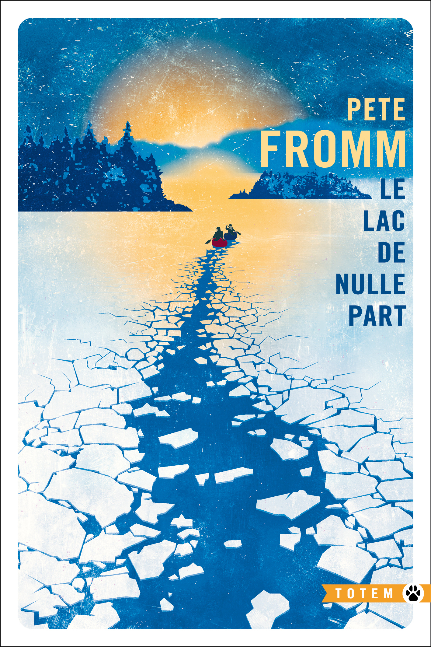 LE LAC DE NULLE PART - Pete Fromm - GALLMEISTER