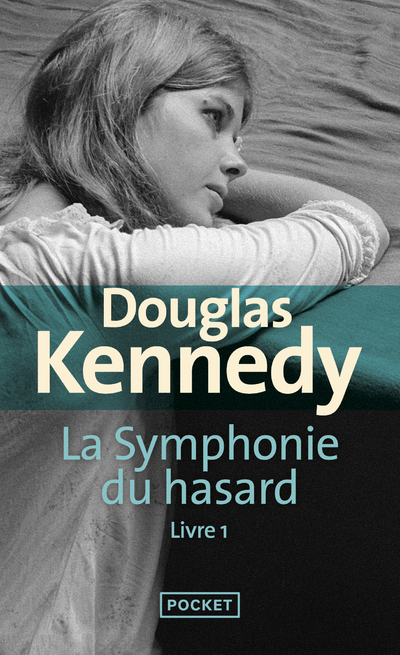 LA SYMPHONIE DU HASARD LIVRE 1 - Douglas Kennedy - POCKET