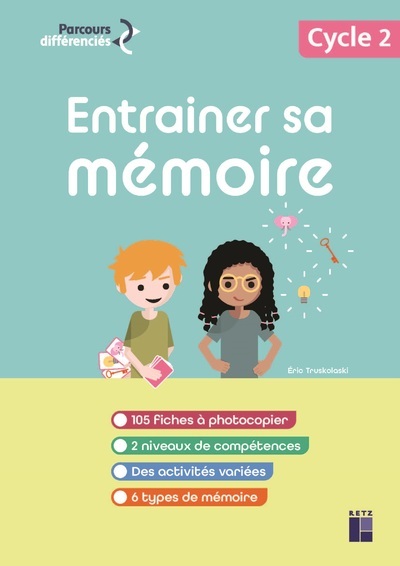 ENTRAINER SA MEMOIRE CYCLE 2 + RESSOURCES NUMERIQUES - Eric Truskolaski - RETZ