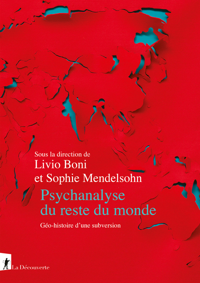 PSYCHANALYSE DU RESTE DU MONDE - Sophie Mendelsohn - LA DECOUVERTE